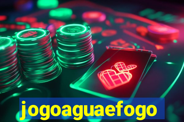 jogoaguaefogo