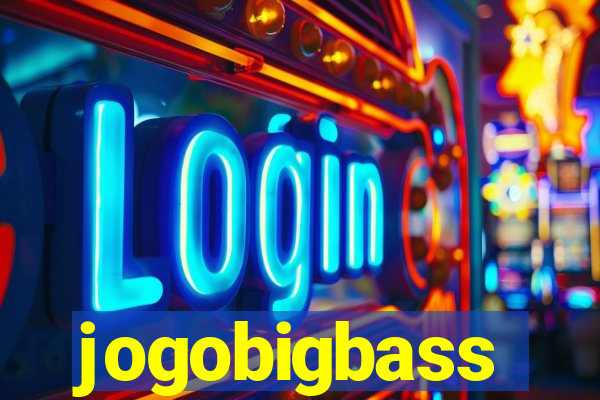 jogobigbass