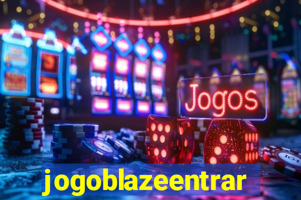 jogoblazeentrar