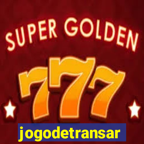 jogodetransar