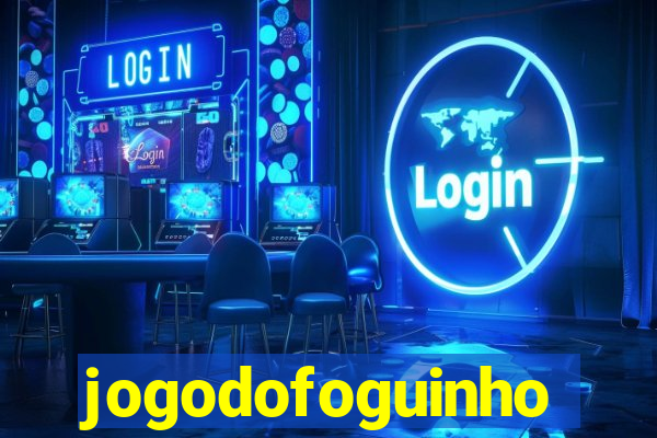 jogodofoguinho