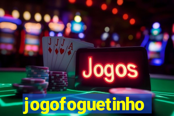 jogofoguetinho