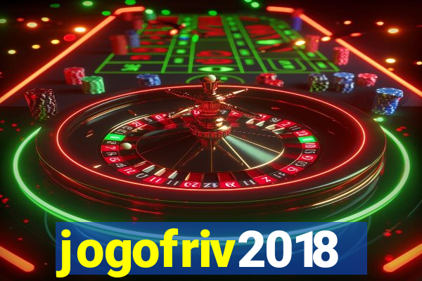 jogofriv2018