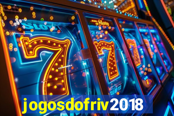 jogosdofriv2018