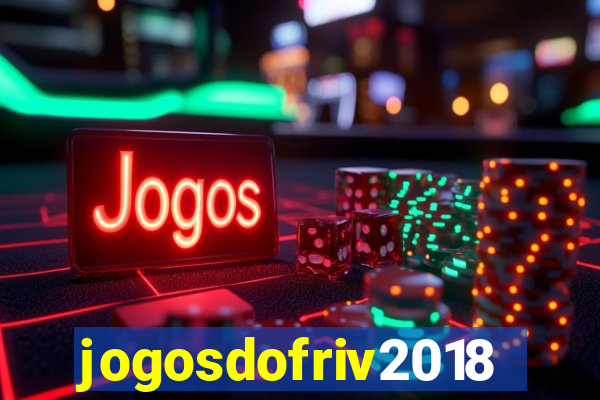 jogosdofriv2018