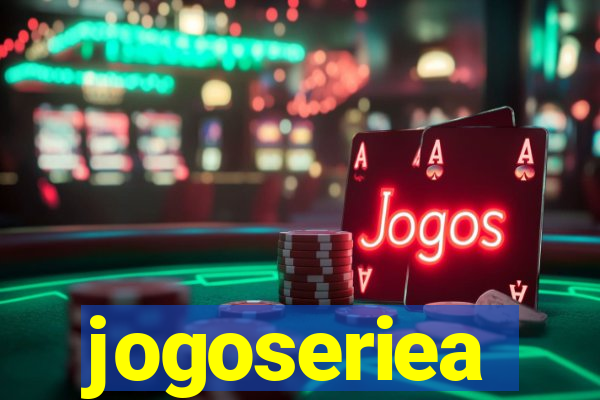 jogoseriea