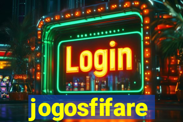 jogosfifare