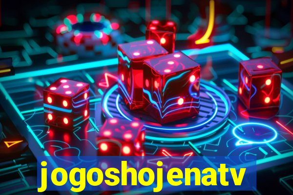 jogoshojenatv