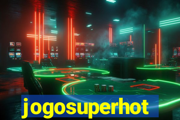 jogosuperhot