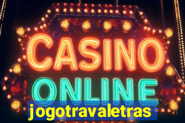 jogotravaletras