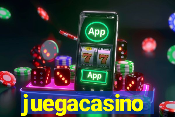 juegacasino