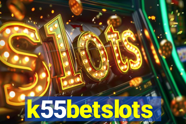 k55betslots