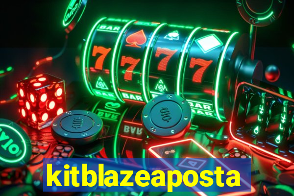 kitblazeaposta