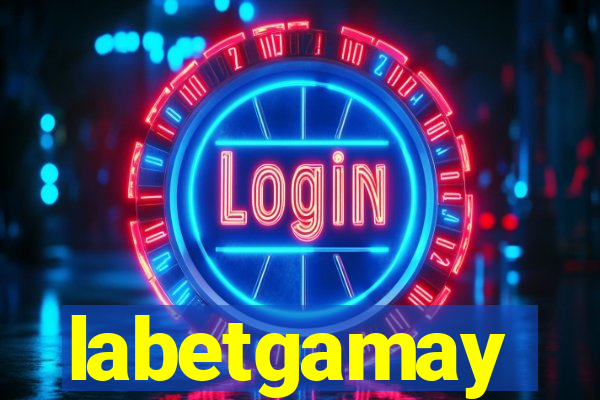 labetgamay