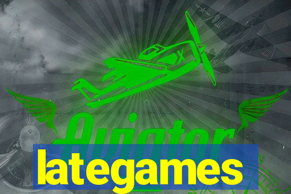 lategames