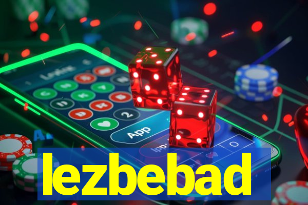 lezbebad