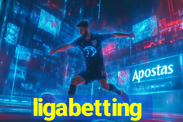 ligabetting