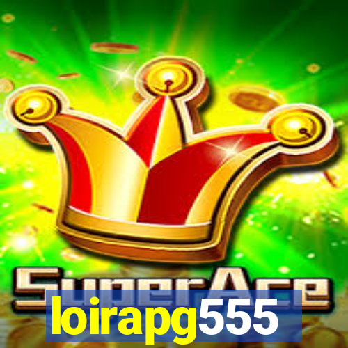 loirapg555