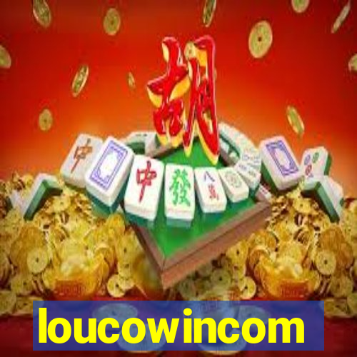 loucowincom