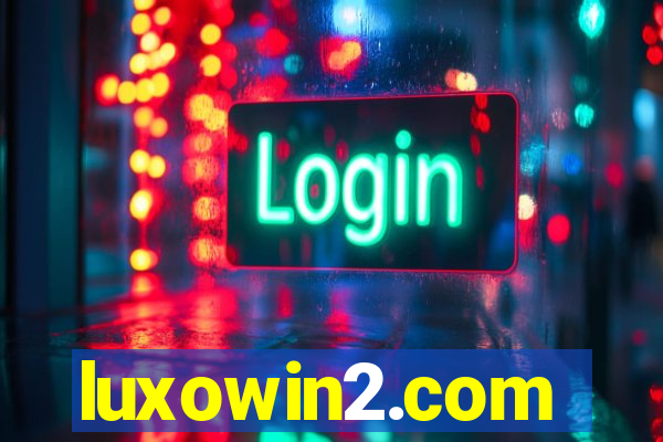 luxowin2.com