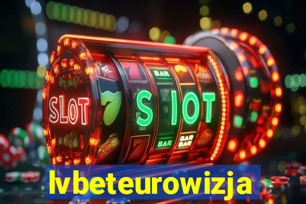 lvbeteurowizja