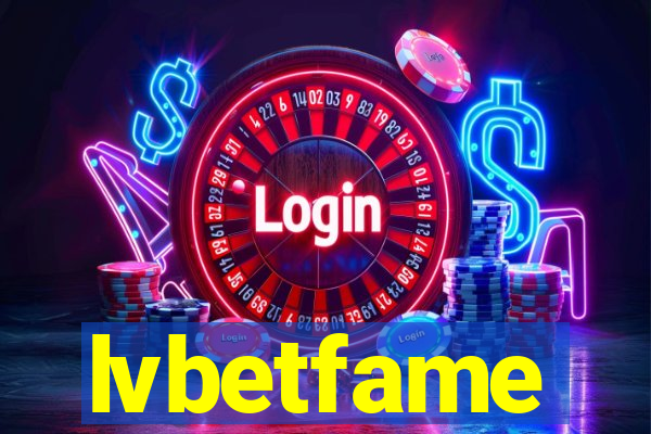 lvbetfame