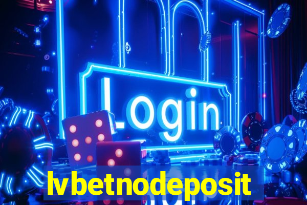 lvbetnodeposit