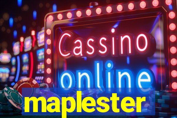 maplester