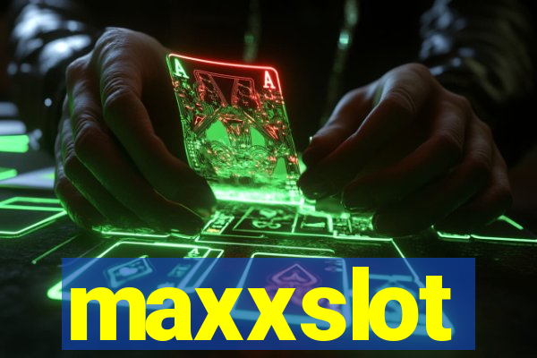 maxxslot