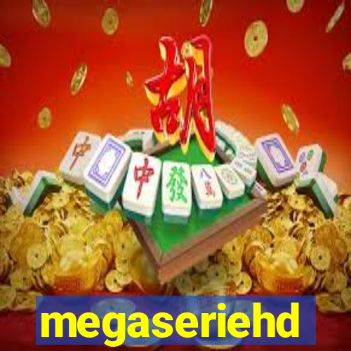 megaseriehd