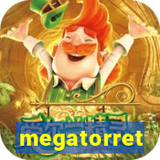 megatorret