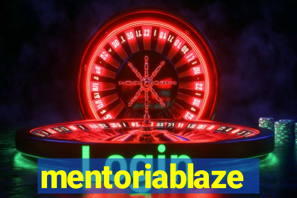 mentoriablaze