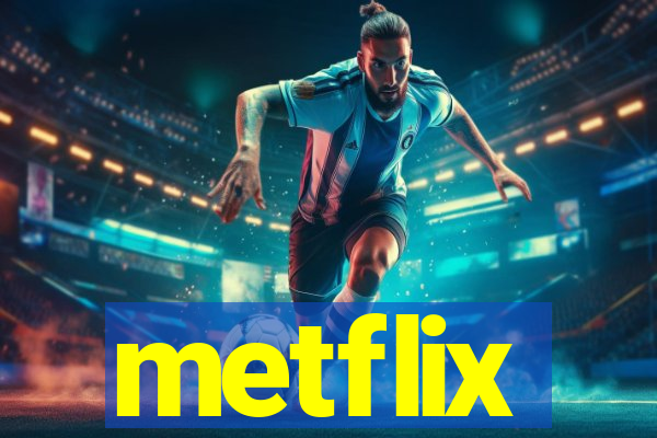 metflix