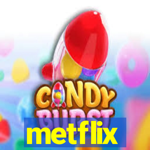 metflix