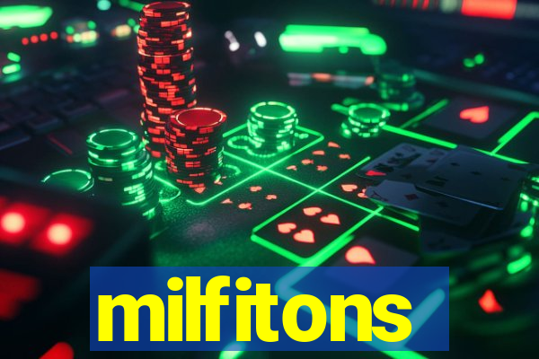 milfitons