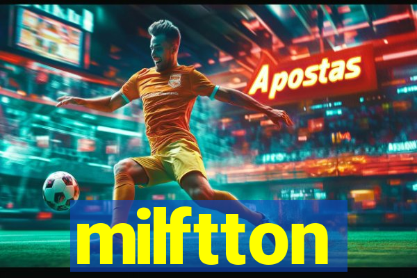 milftton