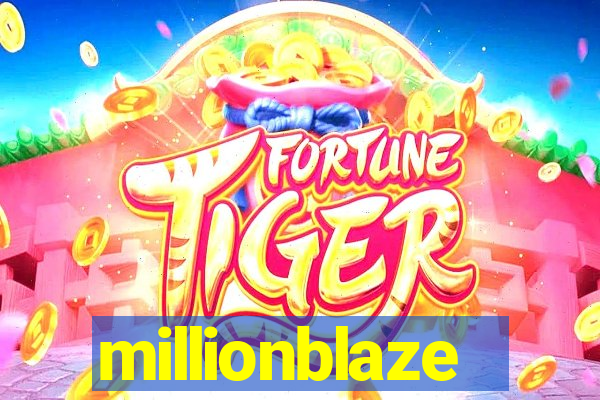 millionblaze