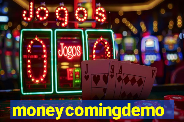 moneycomingdemo