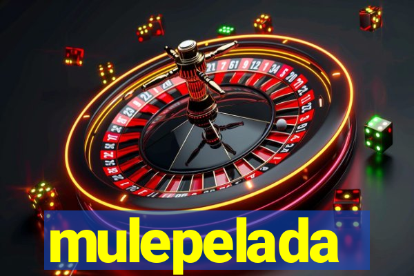 mulepelada