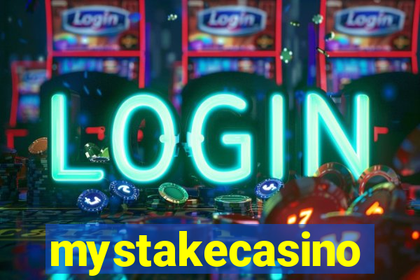 mystakecasino