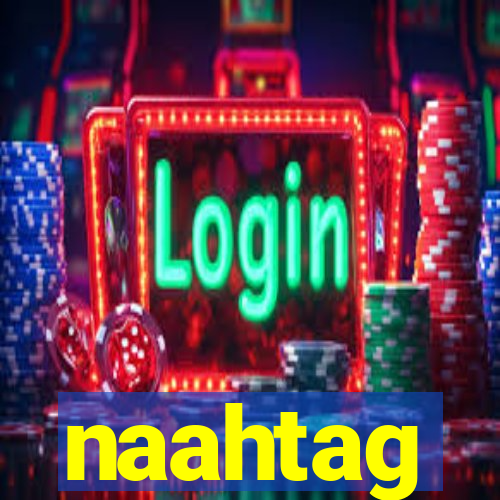 naahtag