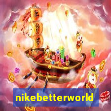 nikebetterworld