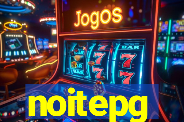 noitepg