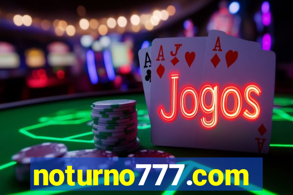 noturno777.com