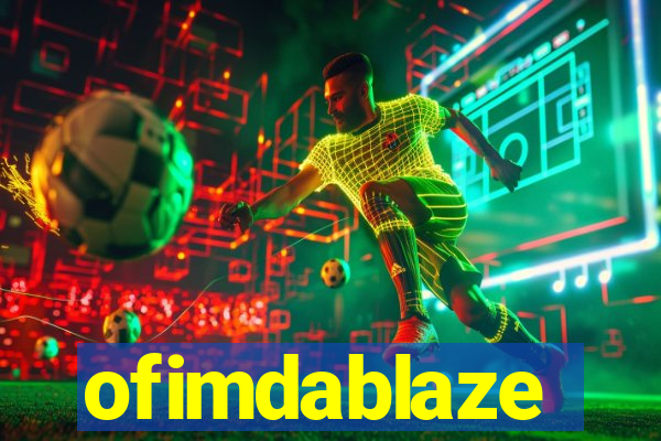 ofimdablaze