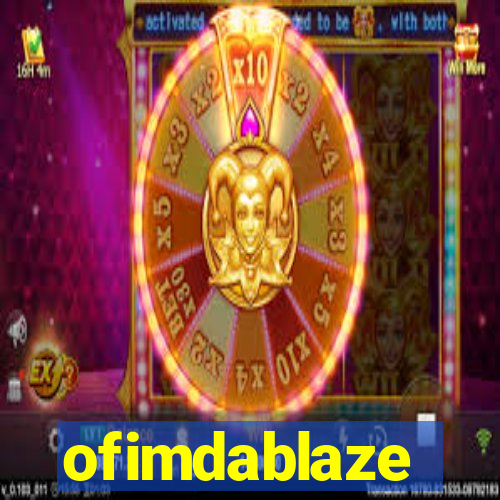 ofimdablaze