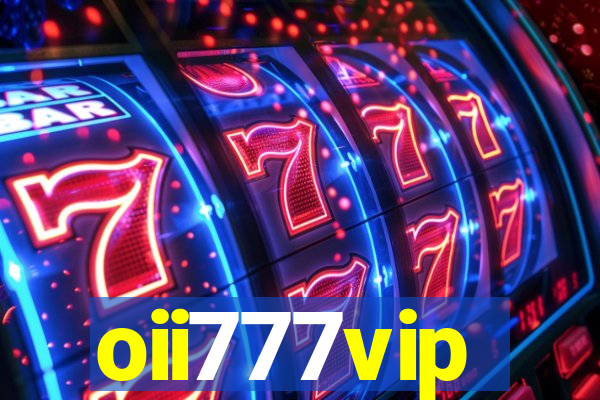 oii777vip