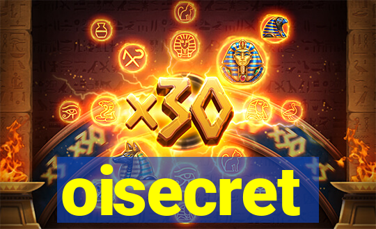 oisecret