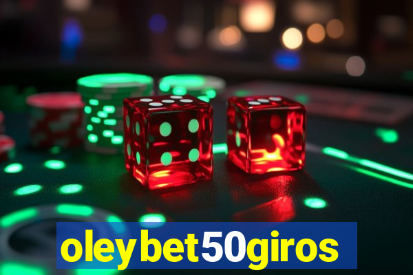 oleybet50giros