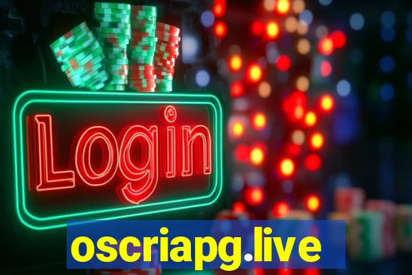 oscriapg.live